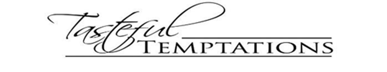 Tasteful Temptations
